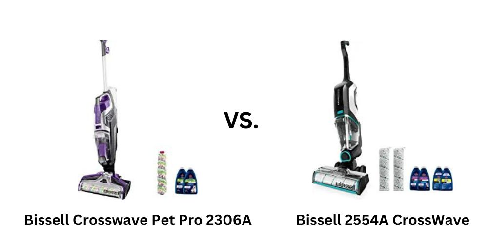 Bissell Crosswave Pet Pro 2306A vs Bissell 2554A CrossWave